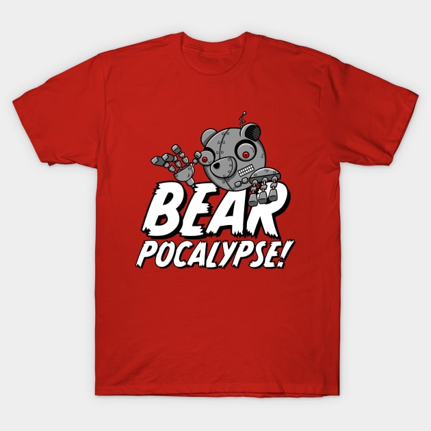 BEARPOCALYPSE! Robot Bear T-Shirt by LoveBurty